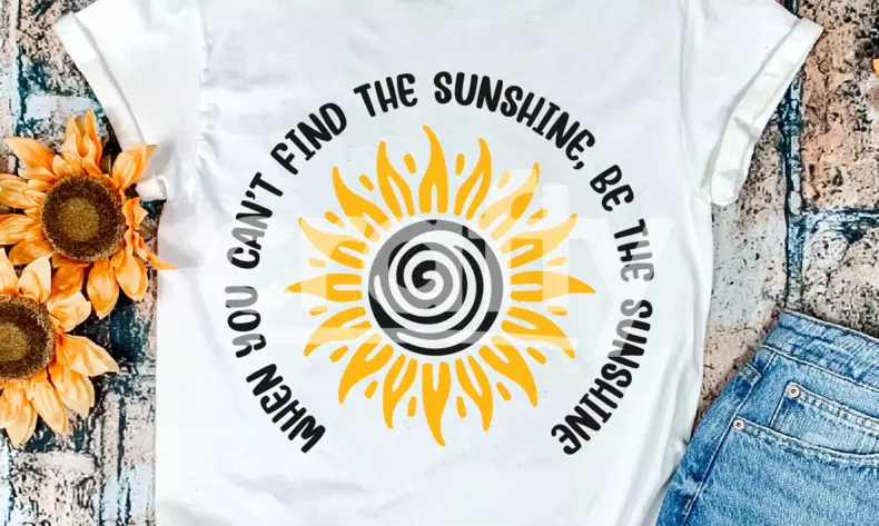When You Can't Find The Sunshine, Be The Sunshine SVG Cut File | Crafty