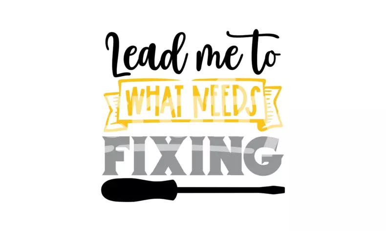 Lead Me To What Needs Fixing | Handyman SVG Cut File Design | Crafty