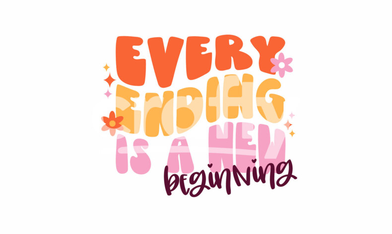 Every ending is a new beginning | SVG cut file | Crafty